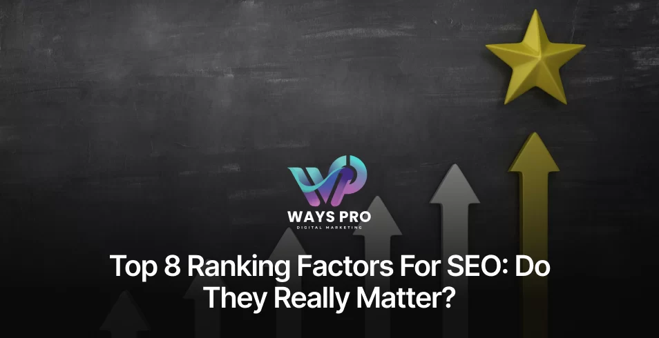 Top 8 Ranking Factors for SEO Do They Really Matter