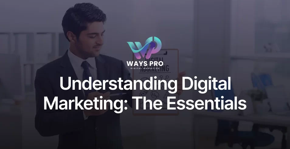 Understanding-Digital-Marketing_-The-Essentials