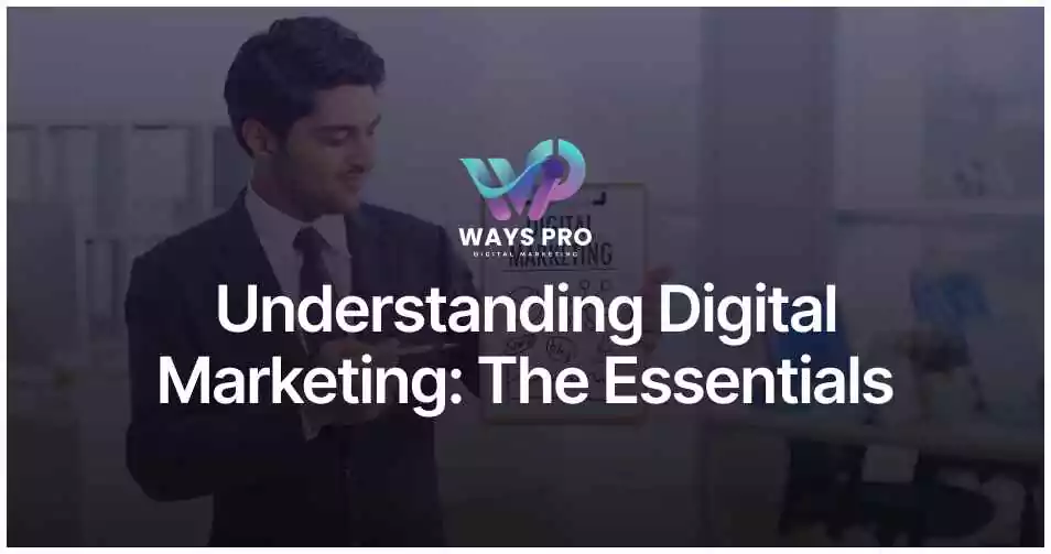 understanding-digital-marketing-the-essentials-67699558cc6fb