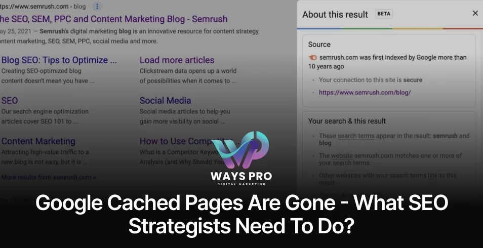 Google Cached Pages Are Gone - What SEO Strategists Need to Do