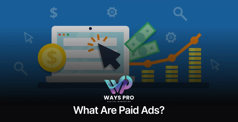 What Are Paid Ads?