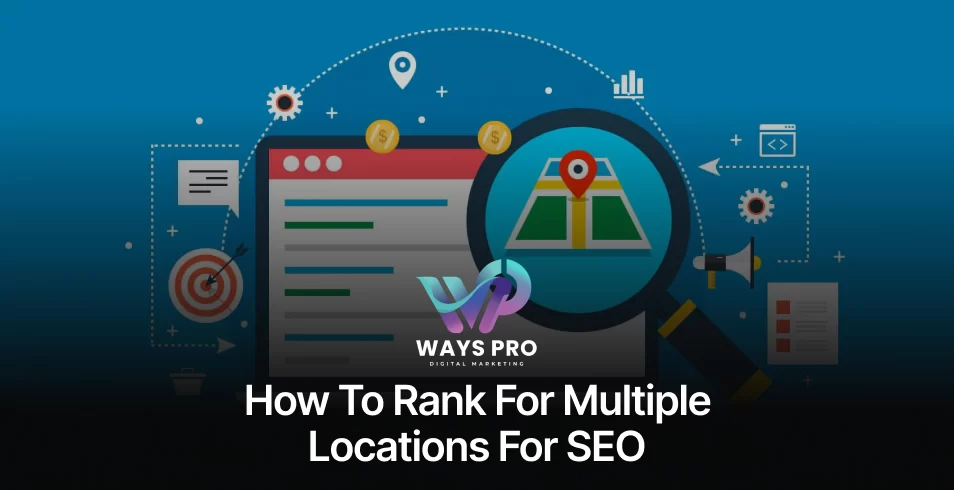 How to Rank for Multiple Locations for SEO