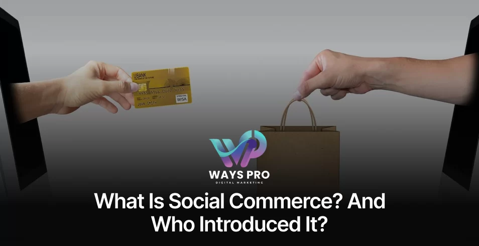 What is social commerce_ And Who introduced it_