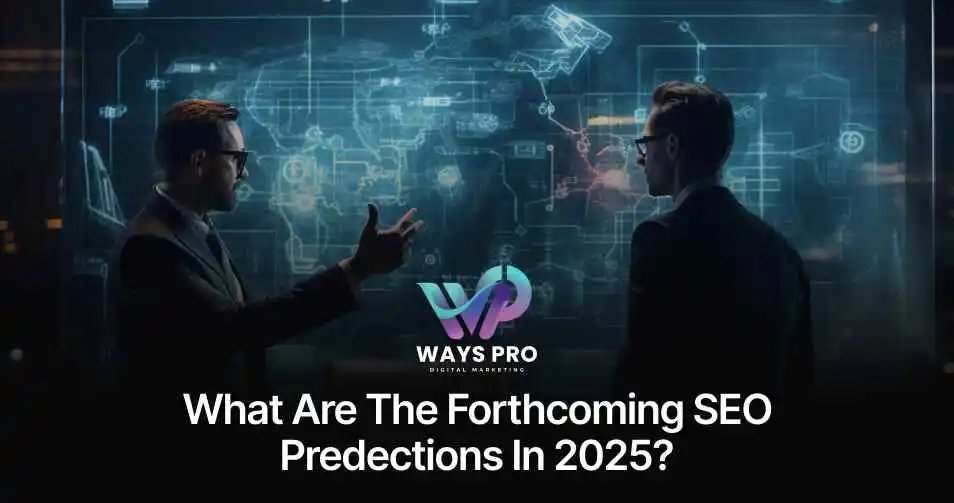 What are the Forthcoming SEO Predictions in 2025_