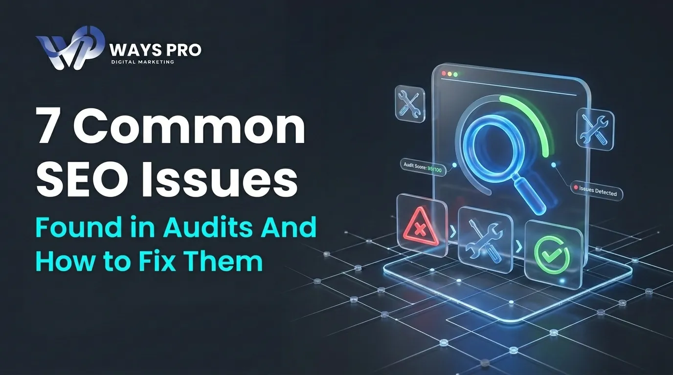 Common SEO Issues Uncovered During Audits and How To Fix Them